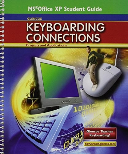 Glencoe Keyboarding Connections Microsoft Office Xp Student Guide 2e