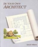 Be Your Own Architect